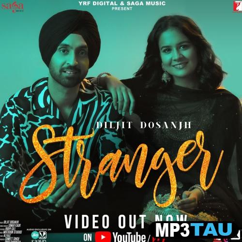 Stranger- Diljit Dosanjh mp3 song lyrics